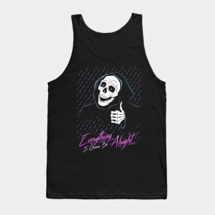 Grim Reaper Everything Is Gonna Be Alright Thumbs Up Tank Top